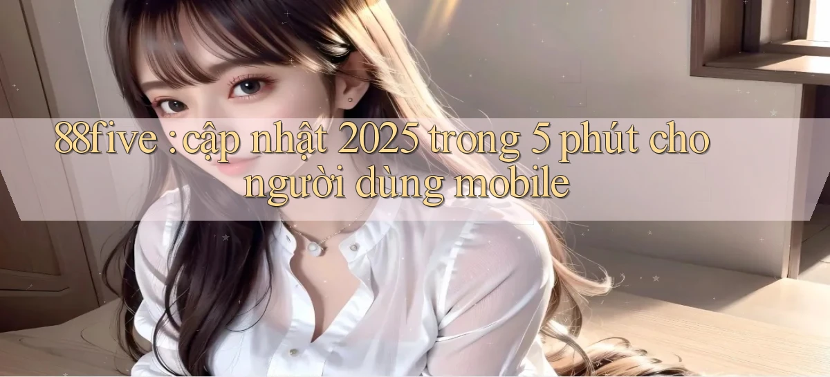 88five   Link Truy Cập   Game Online 24h
