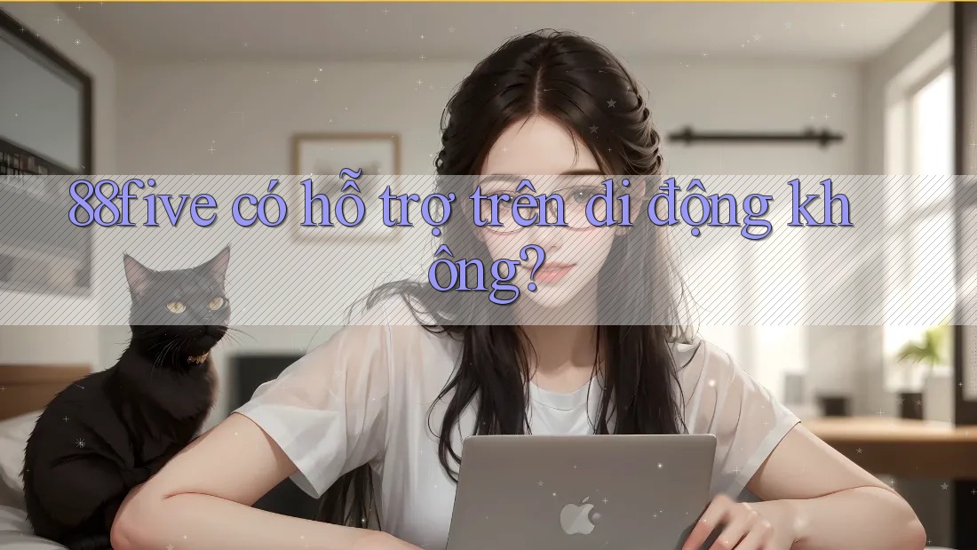 88five có hỗ trợ trên di động không?