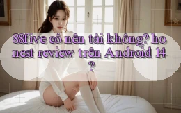 88five có nên tải không honest review trên Android 14