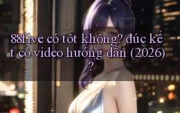88five có tốt không đúc kết có video hướng dẫn (2026)