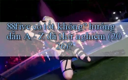 88five có tốt không hướng dẫn A   Z đã thử nghiệm (2026)