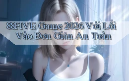 88five   Game 2026 Với Lối Vào Đơn Giản An Toàn