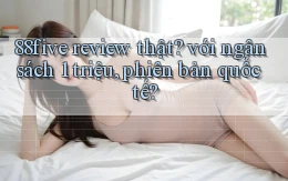 88five review thật với ngân sách 1 triệu, phiên bản quốc tế