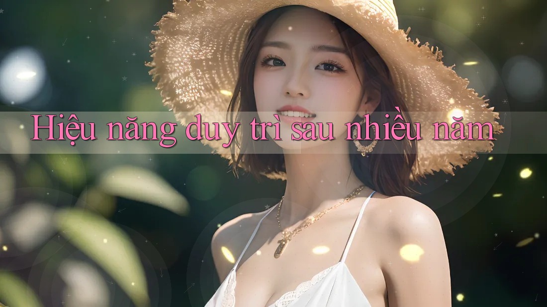 Hiệu năng duy trì sau nhiều năm