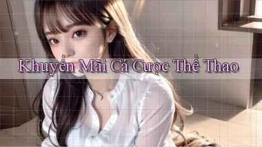 Khuyến mãi Cá cược thể thao