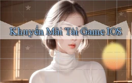 Khuyến mãi Tải game iOS