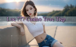loc 777 casino truc tiep